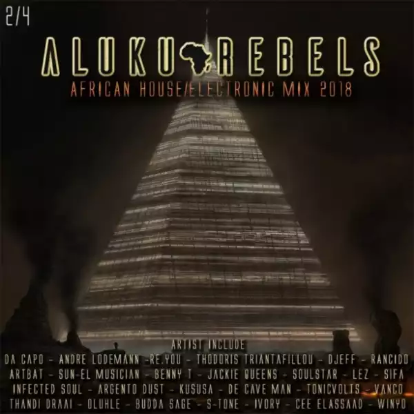 Aluku Rebels - Ancient Ancestors of the Moon (Afro House Full Mix 2018)